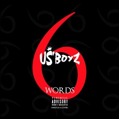 Usboyz - Wretch 32  '6 Words Cover'