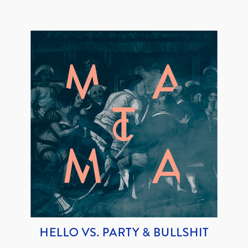 Hello Vs. Party & Bullshit (Matoma Remix)