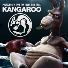 Project Pat X Trae Tha Truth X Big Trill - Kangaroo