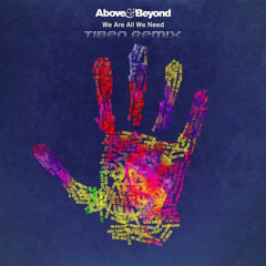 Above & Beyond Feat. Zoe Johnston - Were All We Need (Tiben Remix)