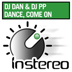 DJ Dan & DJ PP - Dance, Come On