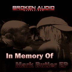 Various Artists - In Memory Of Mark Butler EP [Out Now]