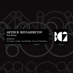 Arthur Minnahmetov - You Know (LoQuai We Wanna Dark Remix)release : 10.11.2014 Beatport!