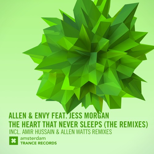 Allen & Envy feat. Jess Morgan - The Heart That Never Sleeps (Allen Watts Remix)