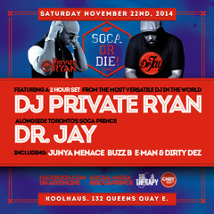 SOCA OR DIE! NOV PROMO MIX FT DJ PRIVATE RYAN & DR JAY