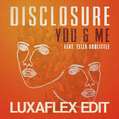 Disclosure - You And Me (LuxaFlex Bootleg) /W Everbody Be Somebody