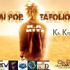 K.a-kite-Mi Portafolio(BestFriendMoney Riddim)