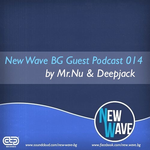 New Wave BG Guest Podcast 014 by Mr.Nu & Deepjack vol. 02