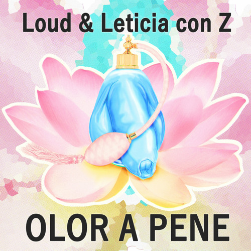 Leticia con Z &amp; Loud: &quot;Olor a pene&quot; by Leticia con Z ...