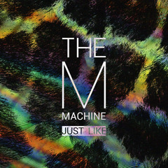 The M Machine - So Change