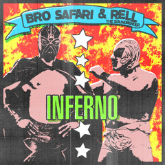 Bro Safari & Rell The Soundbender - Inferno [Free Download]