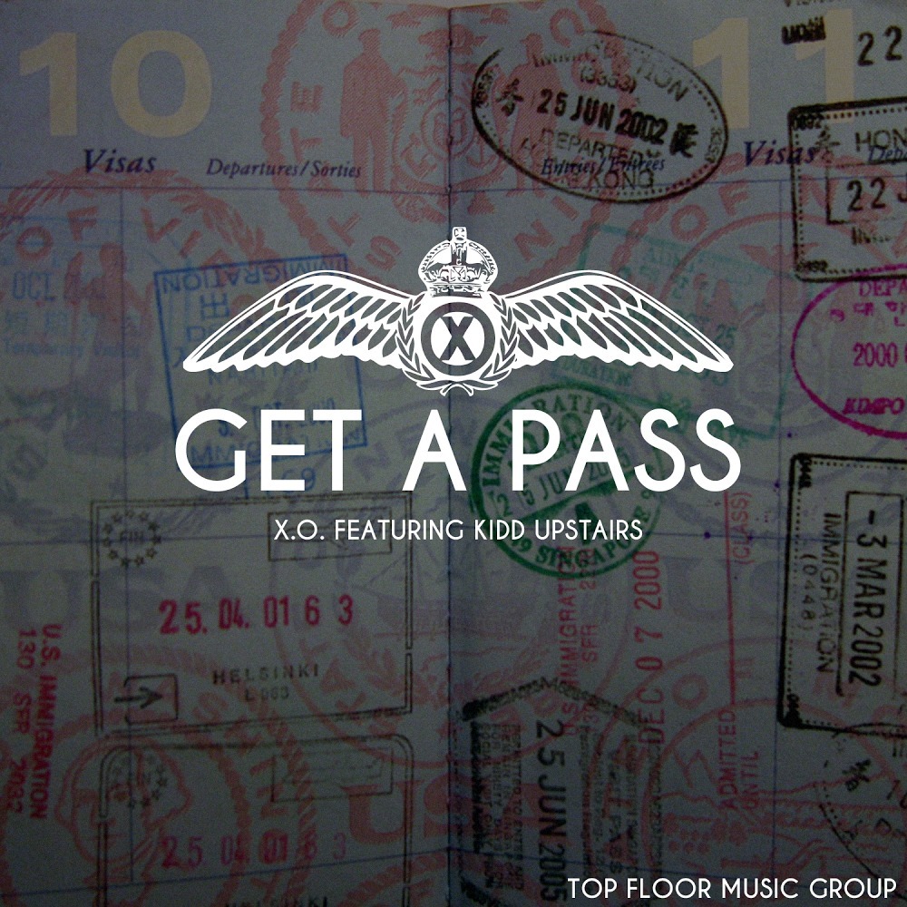 X.O. ft. Kidd Upstairs - Get A Pass