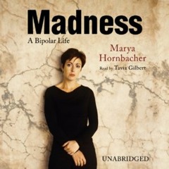 Madness by Marya Hornbacher
