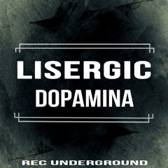 Lisergic - Dopamina (Original mix) [ Rec Underground ]