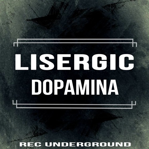 Lisergic - Dopamina (Original mix) [ Rec Underground ]