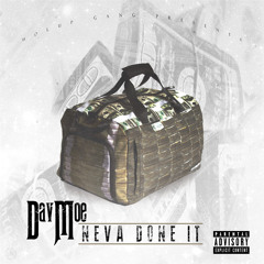 DavMoe - Neva Done It