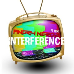 Interference Ft Mimi