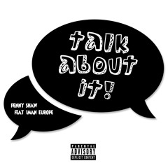 Talk About It (feat. Iman Europe)