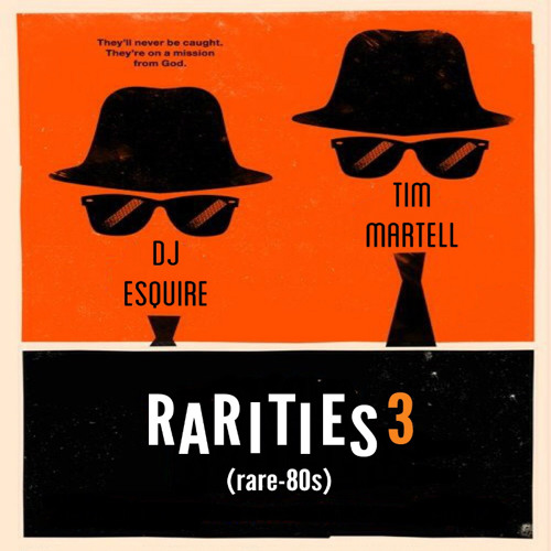 DJ Esquire & Tim Martell present...Rarities 3 (rare-80s)