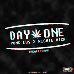 Yung Los x Richie Rich - Day One (Prod. By CornerBoy Muzik)#ReaperGang