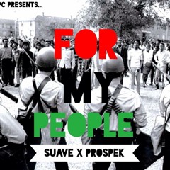 Suave X Prospek - For My People