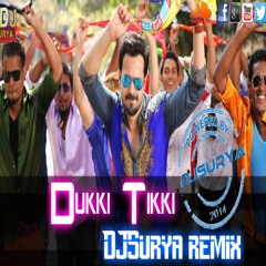 Dukki Tikki-DJSurya REmiX