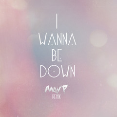 I Wanna Be Down - Brandy (Andy P Remix)