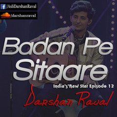 Badan Pe Sitaare - Darshan Raval (Indias Raw Star Ep12 )