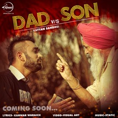 Dad Vs Son - Vattan Sandhu