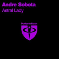 Andre Sobota - Astral Lady (Original Mix)