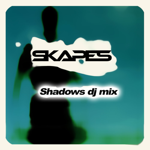 Skapes Shadows Mix