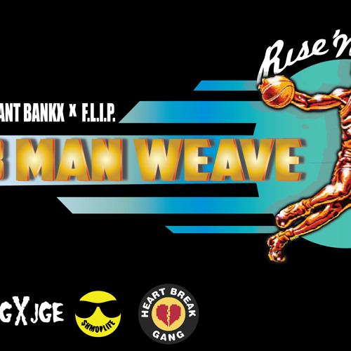 Dave Steezy, Ant Bankx & F.L.I.P. "3 Man Weave"