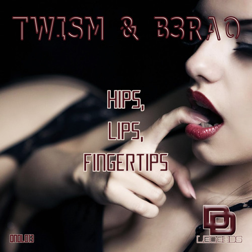 Stream TWISM & B3RAO HIPS, LIPS, FINGERTIPS (Original Soon