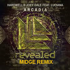 Hardwell & Joey Dale Feat. Luciana - Arcadia (Midge Remix) FREE DOWNLOAD