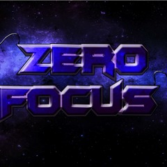 Zero Focus - RAWRR
