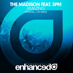 The Madison feat. 3PM - Amazing (Original Mix) [OUT NOW]