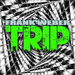 Frank Weber - Trip (Extended Mix)