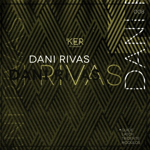 Dani Rivas - Modulos (Original Mix) Ker Recordings