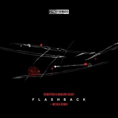 Remotion, Madson Scaut - Flashback (Weska Remix)OUT NOW