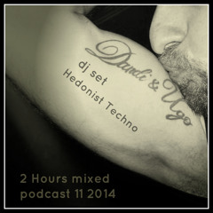 Free - Dandi & Ugo dj set 2 HOURS -Hedonist Techno - Podcast 11 2014