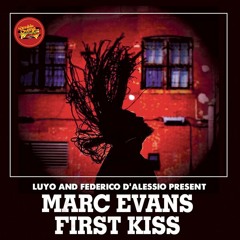 Marc Evans - First Kiss ( Federico D'Alessio Vocal Mix )
