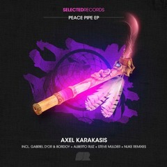 AXEL KARAKASIS -PEACE PIPE (ALBERTO RUIZ RMX) - SELECTED RECORDS