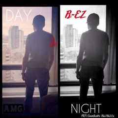 B-EZ - Day & Night (Prod.SeeoBeats/Blu3Bl00d)