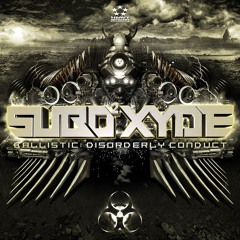 SubOxyde - Disorderly [Heavy Artillery] OUT NOW!