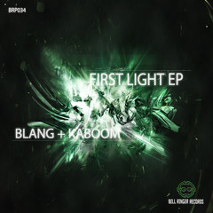 First Light EP by BLANG + KABOOM (4track teaser promo) *OUT NOW- link inside*