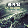 Mr Probz Ft Chris Brown And T I Waves Robin Schulz Remix Mp3