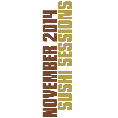 Sushi Sessions - November 2014