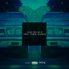 MauieTheKingJr - Ten Toes Down