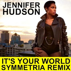 Jennifer Husdon - It's Your World (Symmetria Remix)