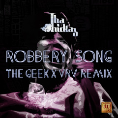 Tha Trickaz - Robbery Song (The Geek x Vrv Remix)